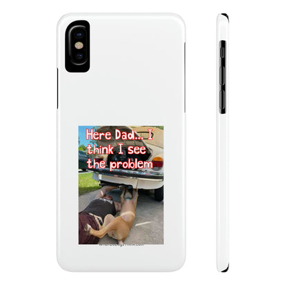 Here Dad     White Slim Phone Cases