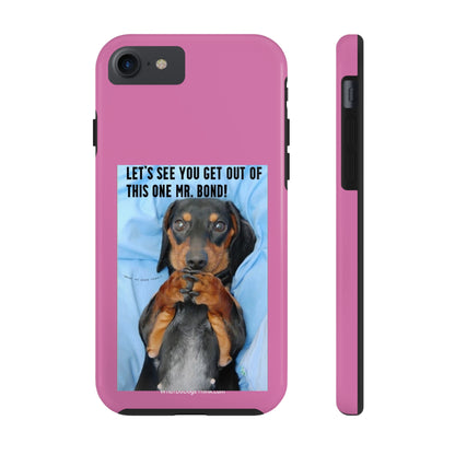 Mr Bond    Pink Tough Phone Cases