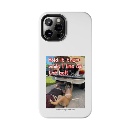 Hold it    White Tough Phone Cases