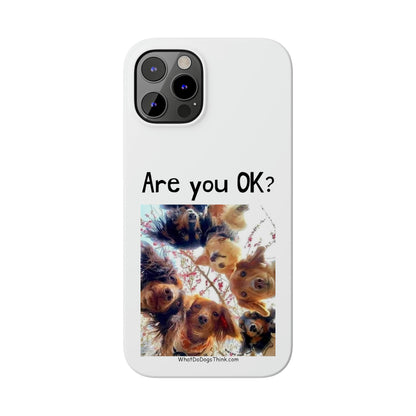 Are you OK?     White Slim Phone Cases