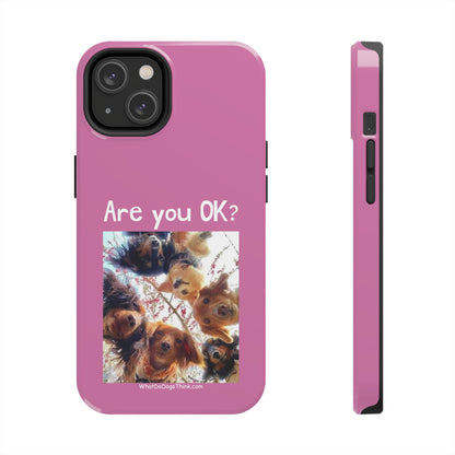 Are you OK?   Pink Tough Phone Cases