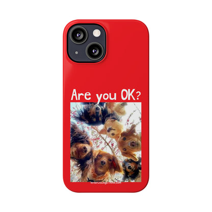 Are you OK?     Red Slim Phone Cases