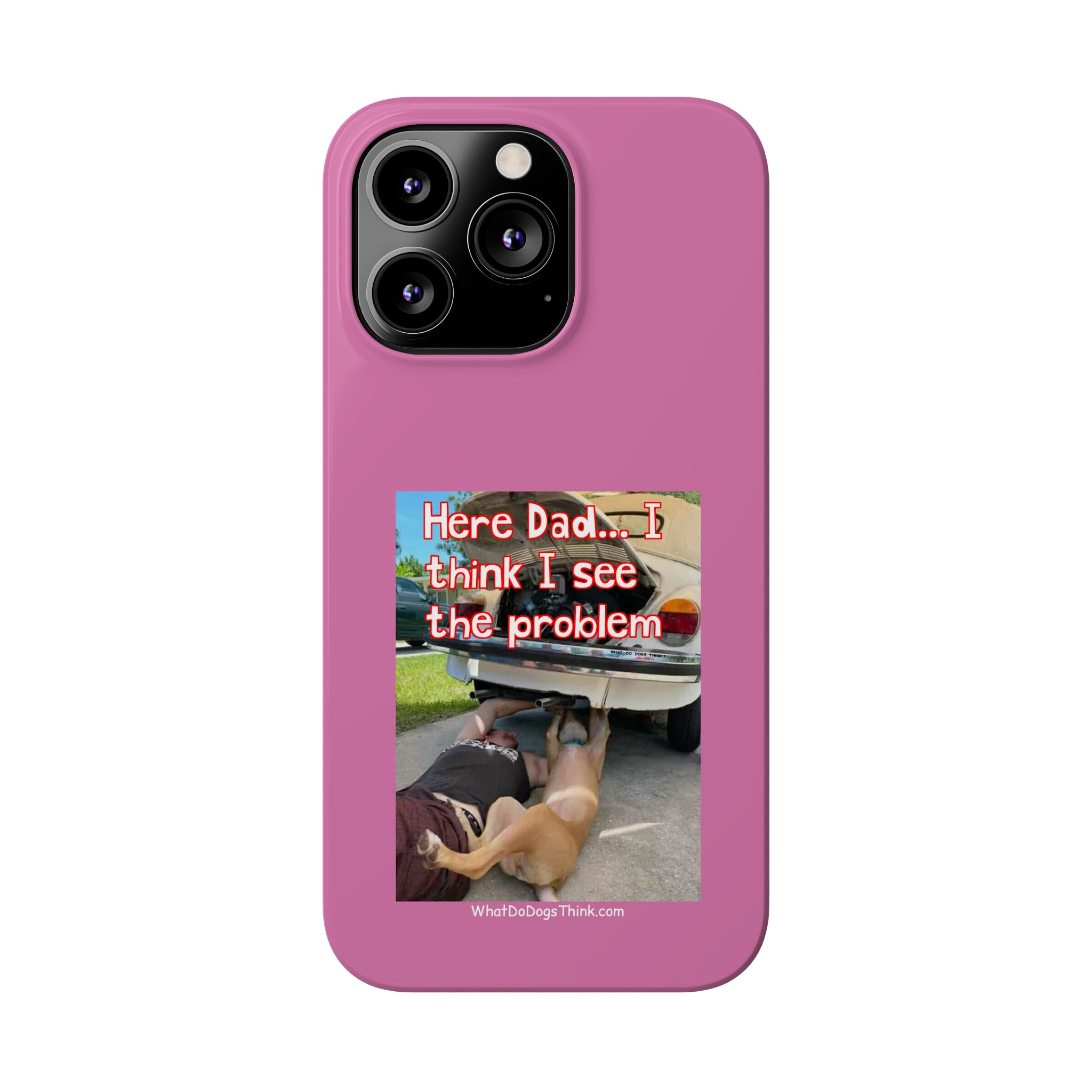 Here Dad    Pink Slim Phone Cases