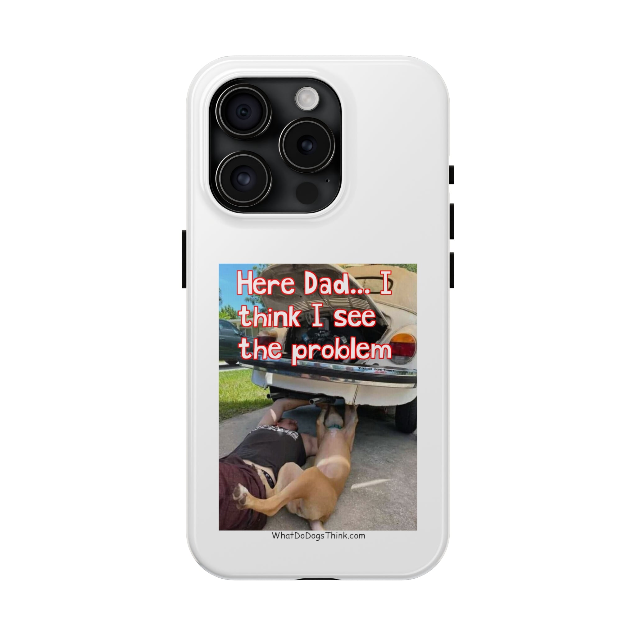 Here Dad    White Tough Phone Cases