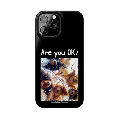 Are you OK?     Black Slim Phone Cases