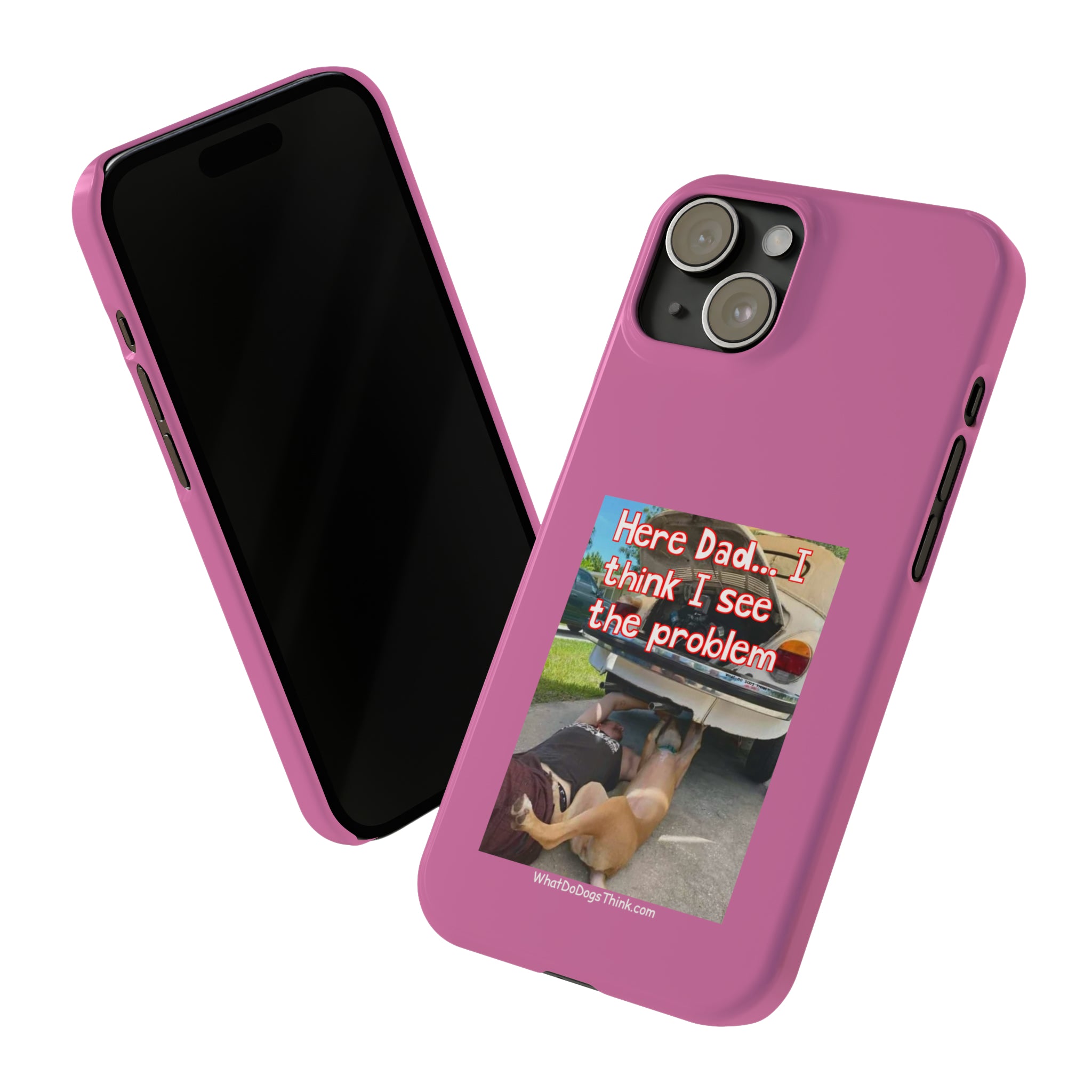 Here Dad    Pink Slim Phone Cases