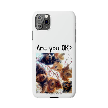 Are you OK?     White Slim Phone Cases