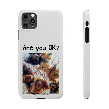 Are you OK?     White Slim Phone Cases