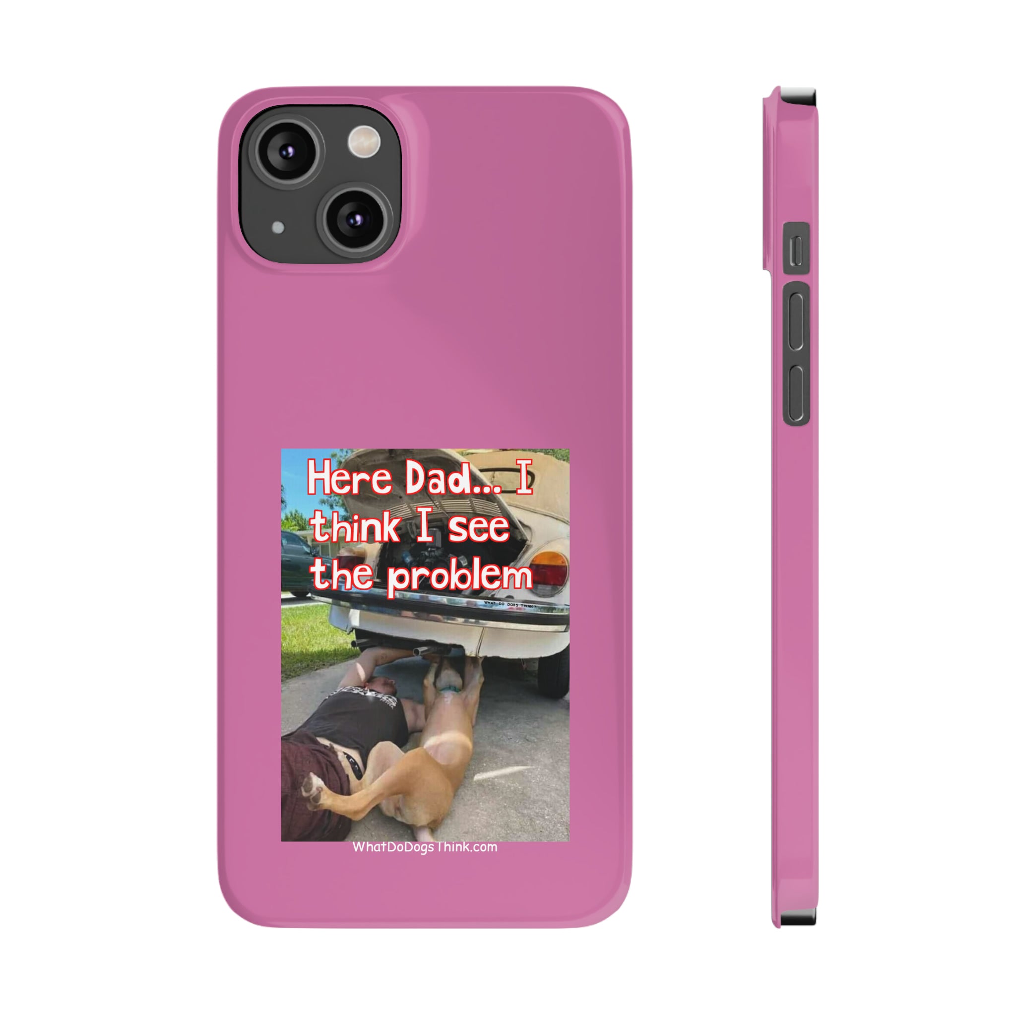 Here Dad    Pink Slim Phone Cases