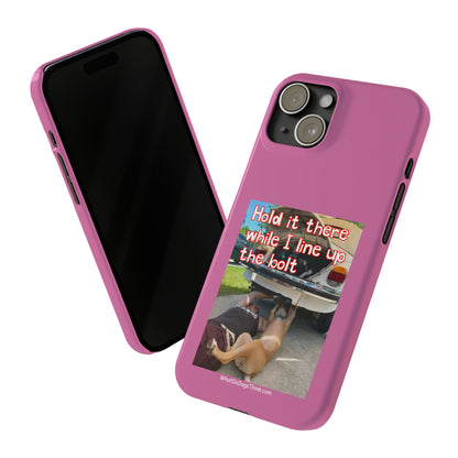 Hold It    Pink Slim Phone Cases