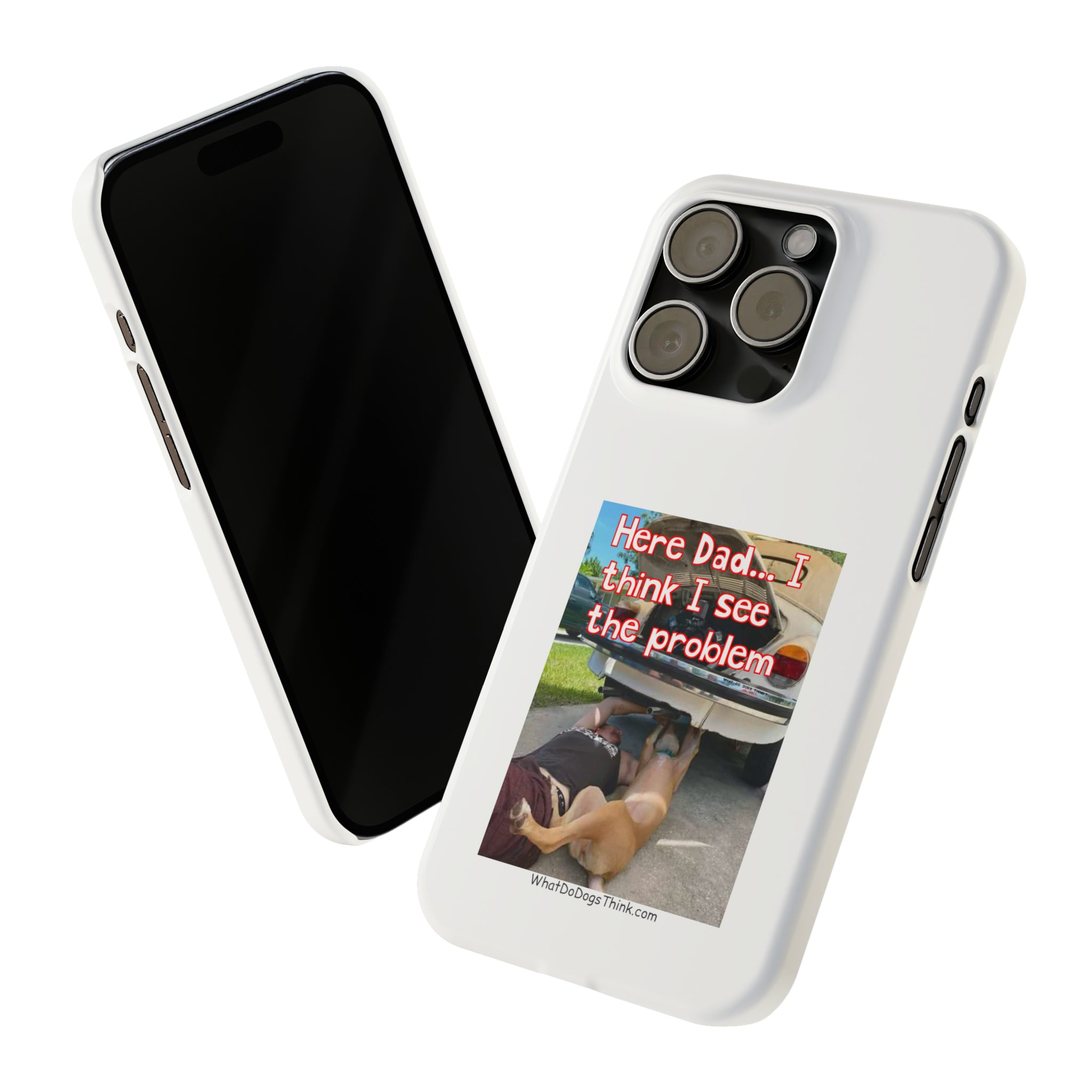 Here Dad     White Slim Phone Cases