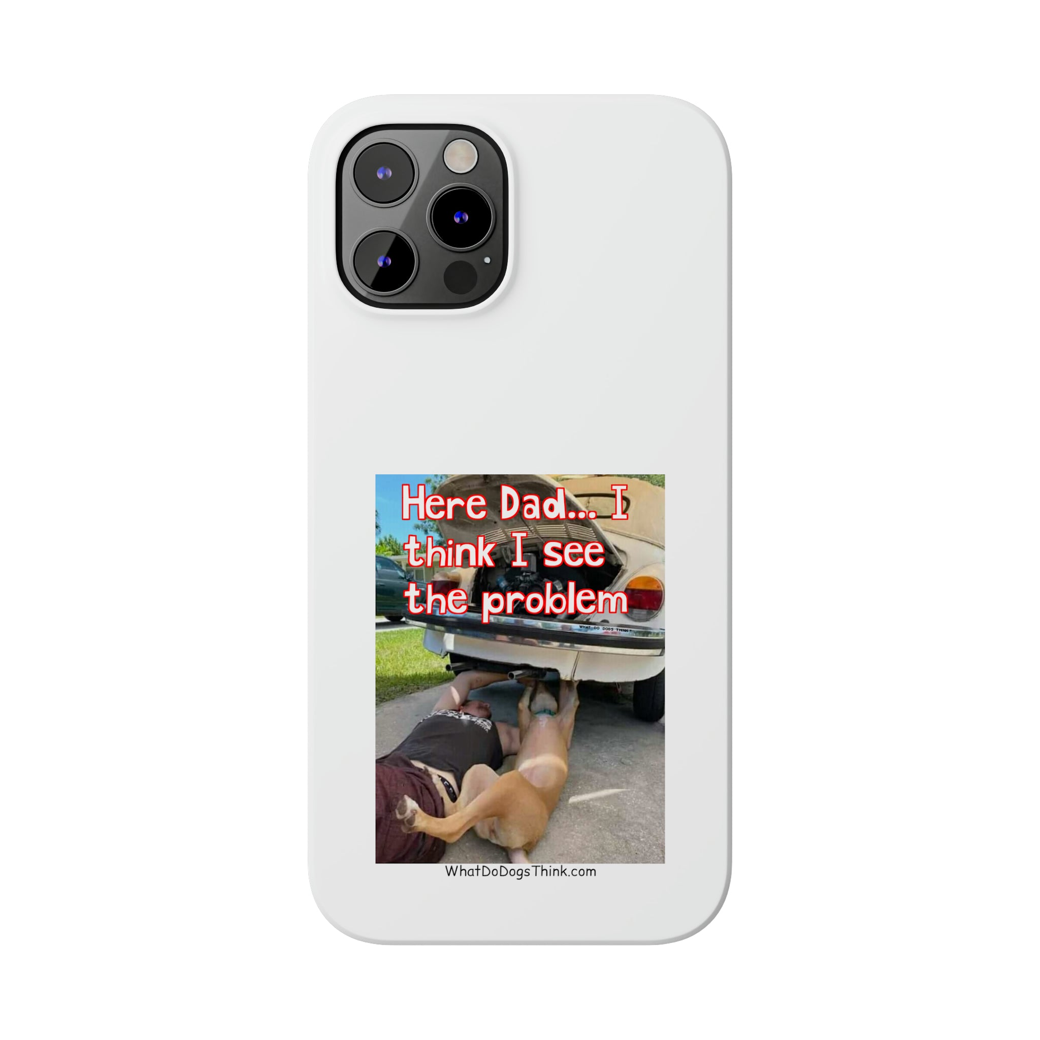 Here Dad     White Slim Phone Cases