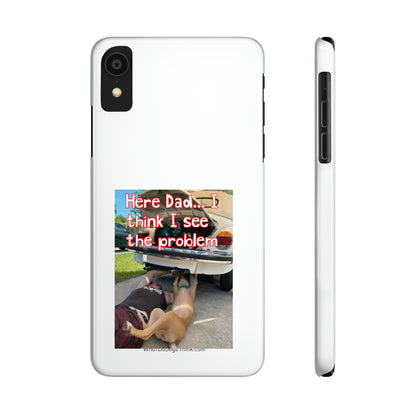 Here Dad     White Slim Phone Cases