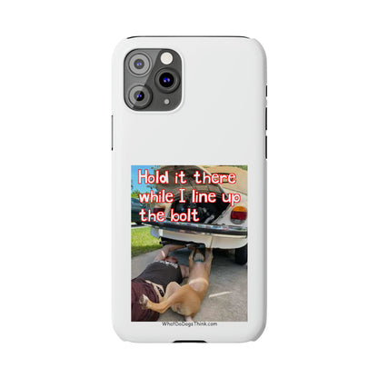 Hold It     White Slim Phone Cases