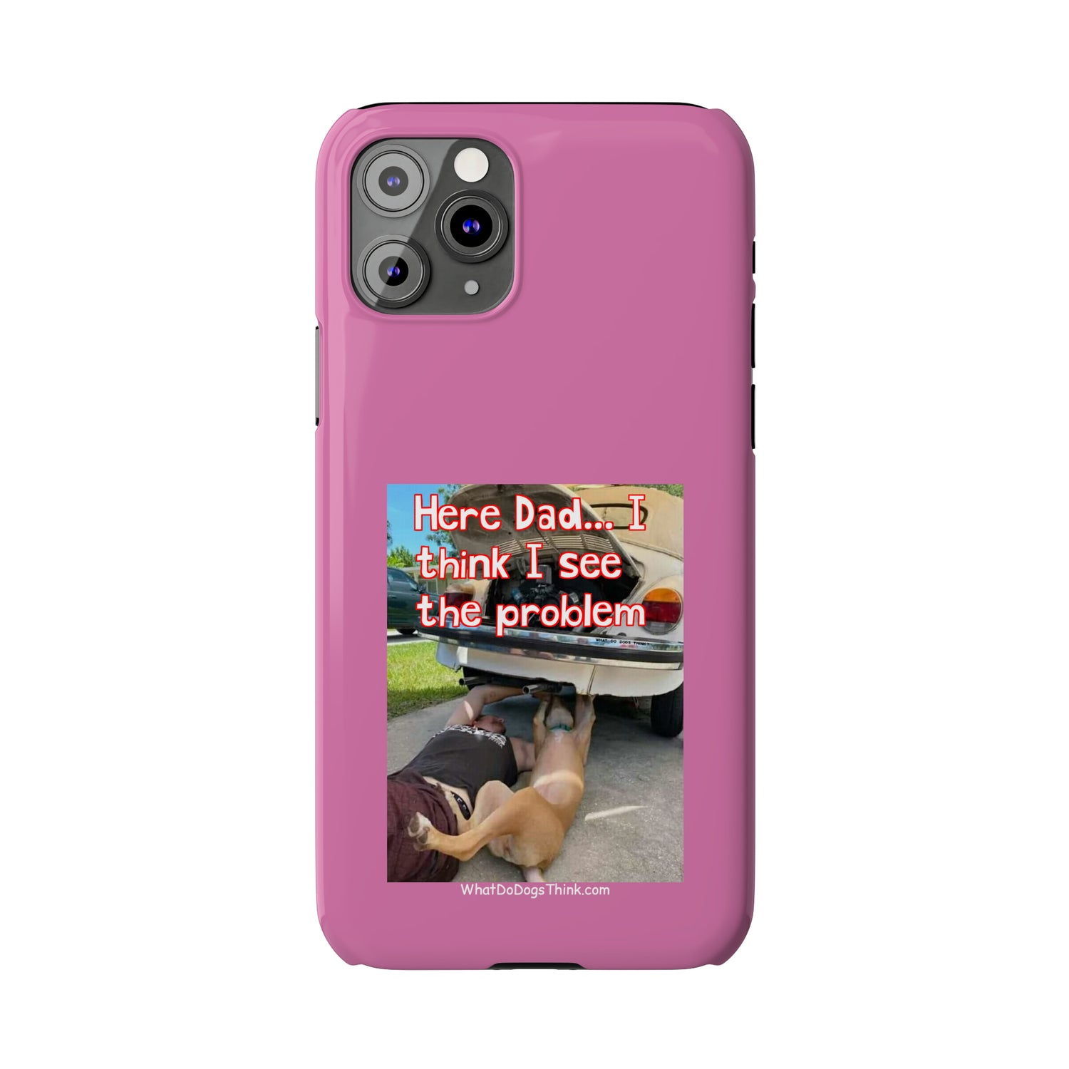 Here Dad    Pink Slim Phone Cases