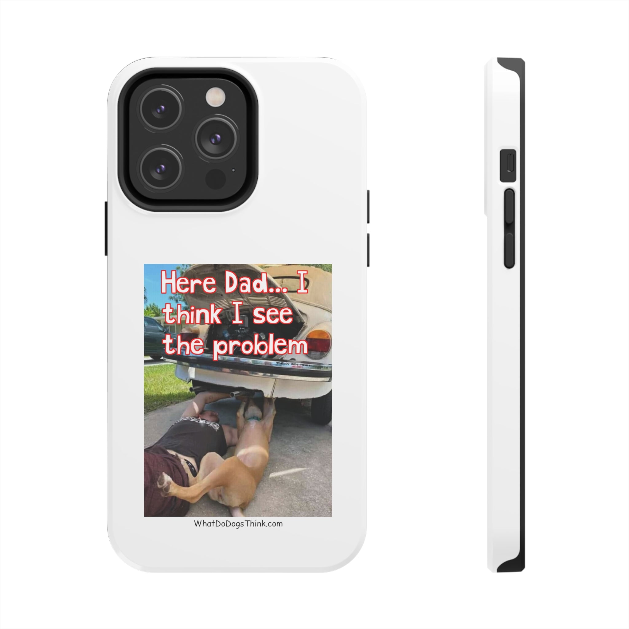 Here Dad    White Tough Phone Cases