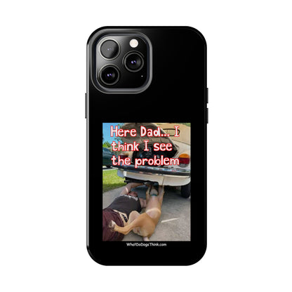 Here Dad    Black Tough Phone Cases